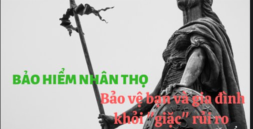 Bảo hiểm nhân thọ bảo vệ bạn và gia đình bạn khỏi giặc rủi ro