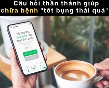 Câu hỏi thần thánh giúp chữa bệnh TỐT BỤNG THÁI QUÁ