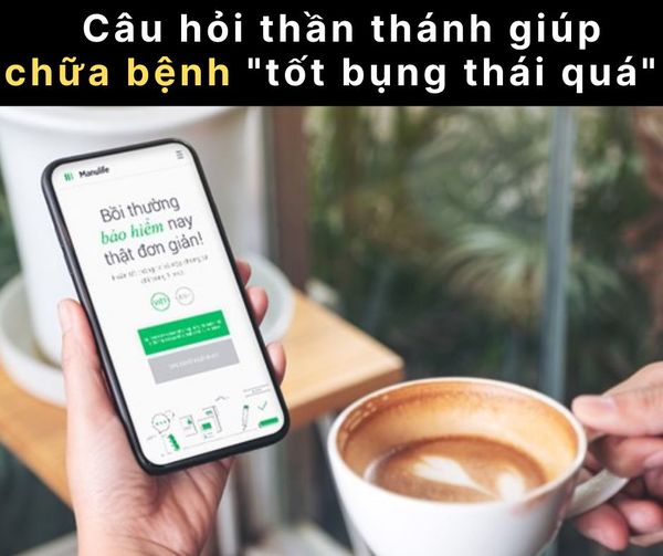 Câu hỏi thần thánh giúp chữa bệnh TỐT BỤNG THÁI QUÁ