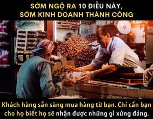 SỚM NGỘ RA 10 ĐIỀU NÀY, SỚM KINH DOANH THÀNH CÔNG